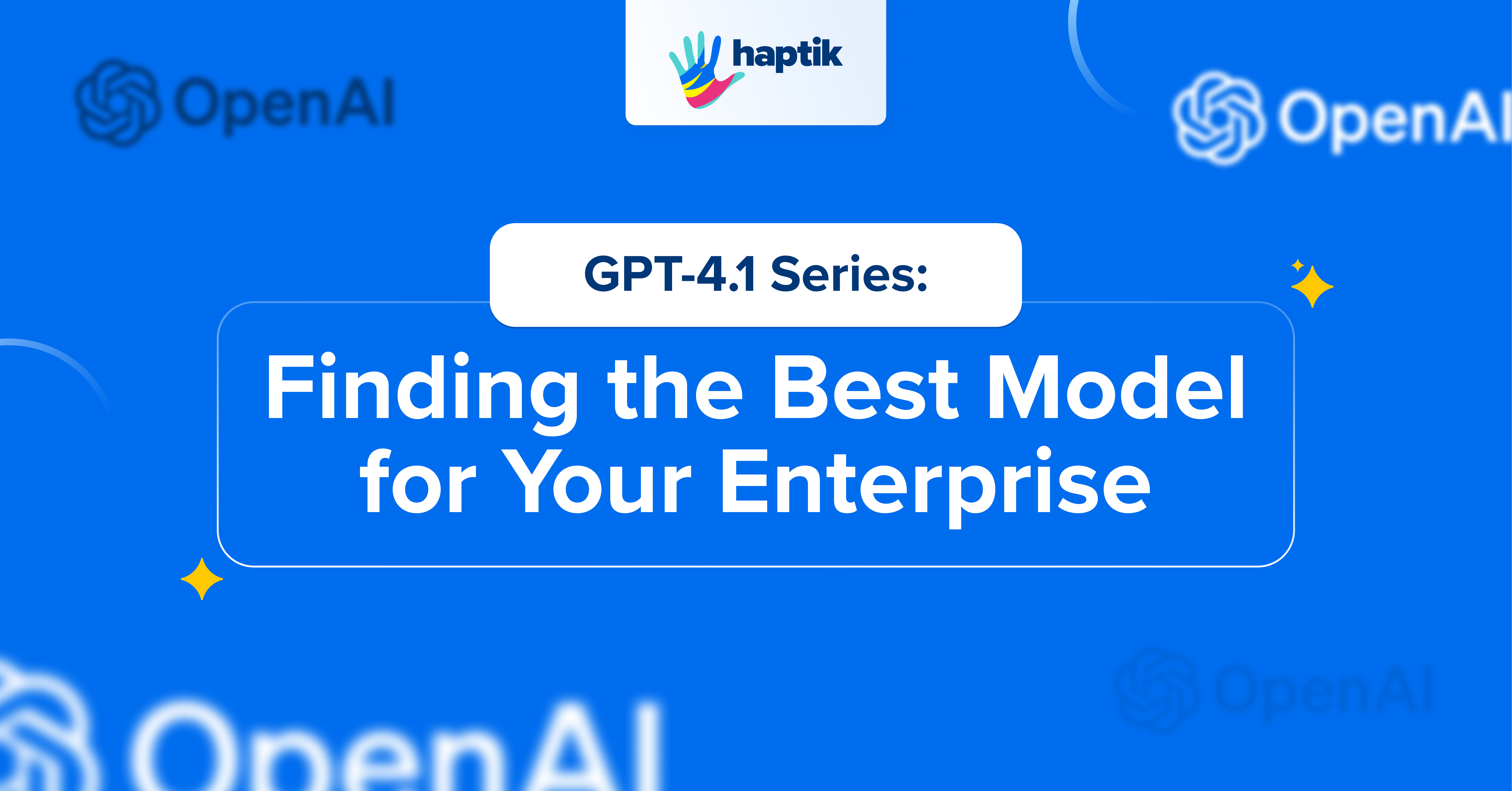 GPT-4.1 Series_ Finding the Best Model for Your Enterprise